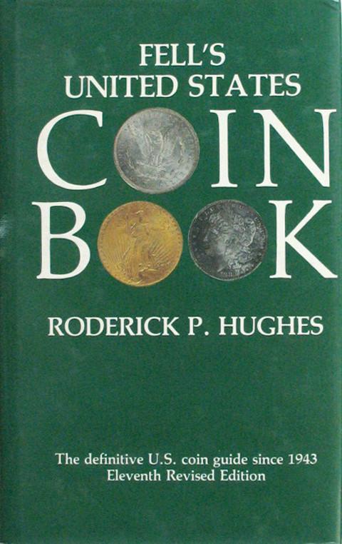 Fell's United States Coin Book.
