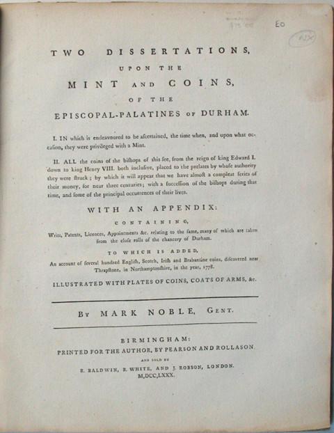 Two Dissertations upon the Mint and Coins of the Episcopal-Palatines of Durham.