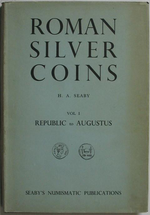 Roman Silver Coins. Vol. I.  Republic to Augustus.