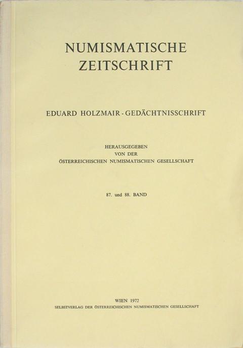 Numismatische Zeitschrift 1972  Band 87 and 88. Eduard Holzmair - Ged?_chtnisschrift.