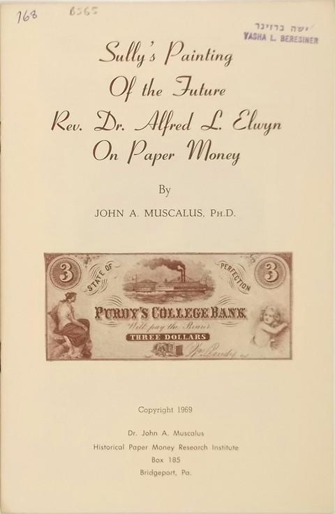 Sully's Painting of the Future Rev. Dr. Alfred L Elwyn on Paper Money.