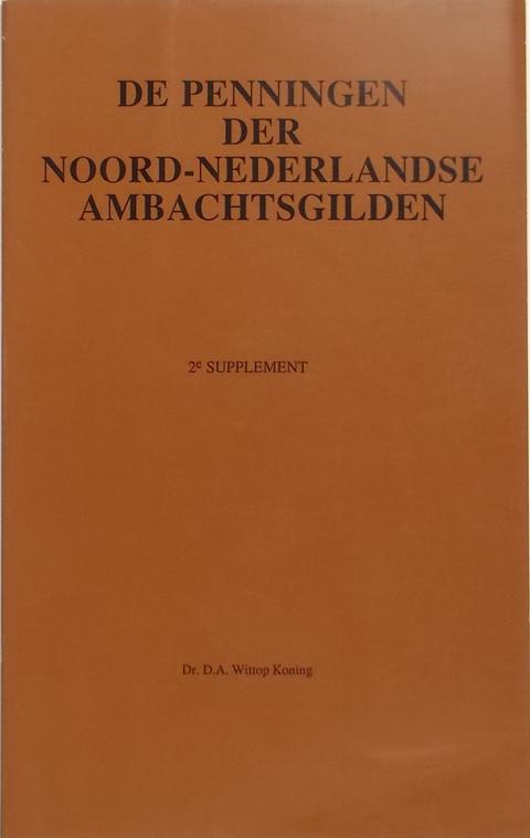 Der Penningen der Noord-Nederlandse Ambachtsgilden.  2e Supplement.
