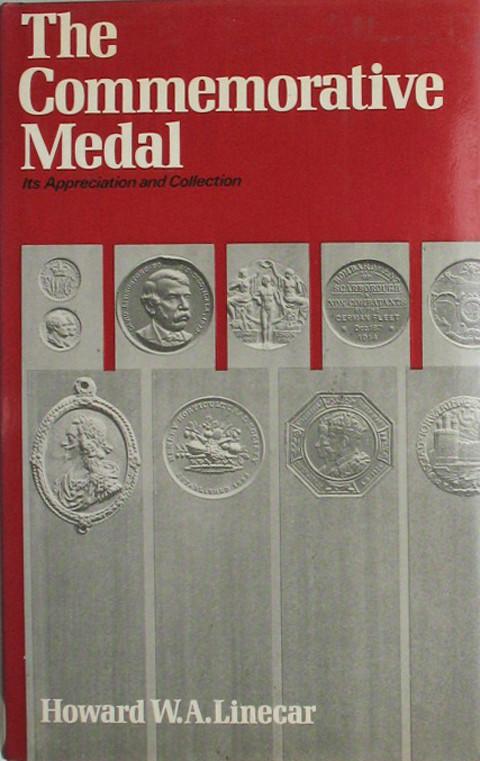 The Commemorative Medal. Its Appreciation and Collection.