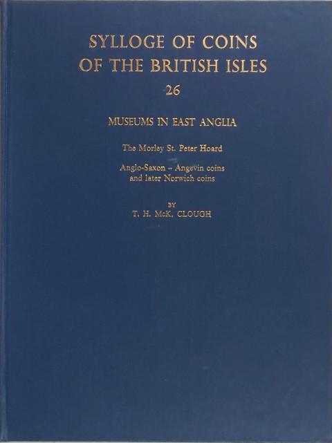 SCBI 26  Museums in East Anglia. The Morley St. Peter Hoard.  Anglo-Saxon - Angevin and later Norwich Coins.