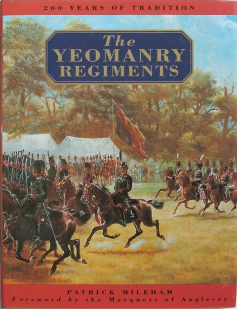 The Yeomanry Regiments. Over 200 Years of Tradition.