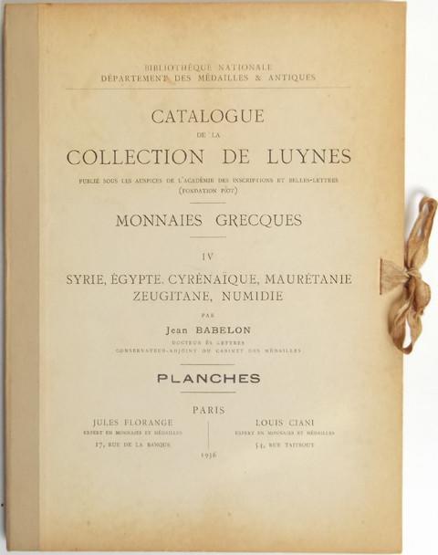 Catalogue de la Collection de Luynes.  Monnaies Grecques. IV.  Syrie, Egypte, Cyrenaique, Mauretanie, Zeugitane, Numidie.