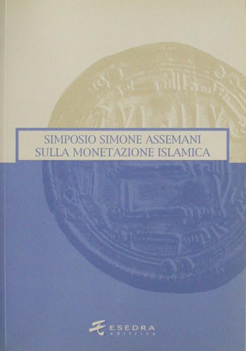 Simposio Simone Assemani Sulla Monetazione Islamica.