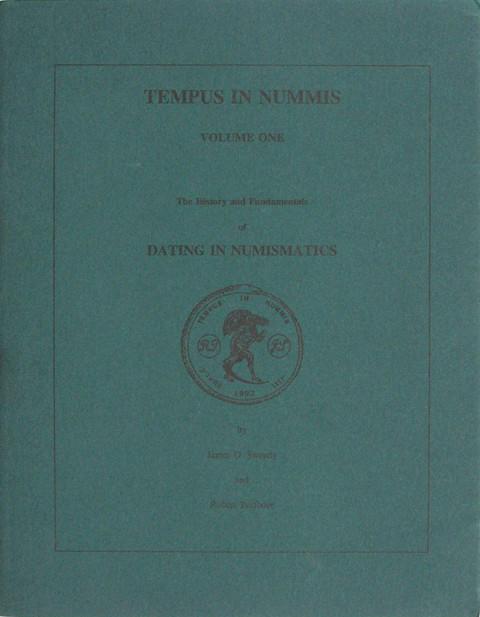 Tempus In Nummis.&nbsp; Volume One.&nbsp; The History and Fundamentals of Dating in Numismatics