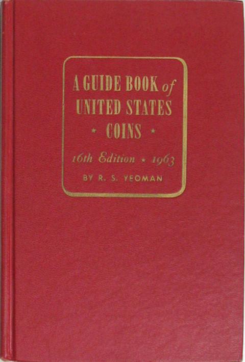 A Guide Book of United States Coins (The Red Book) 1963.