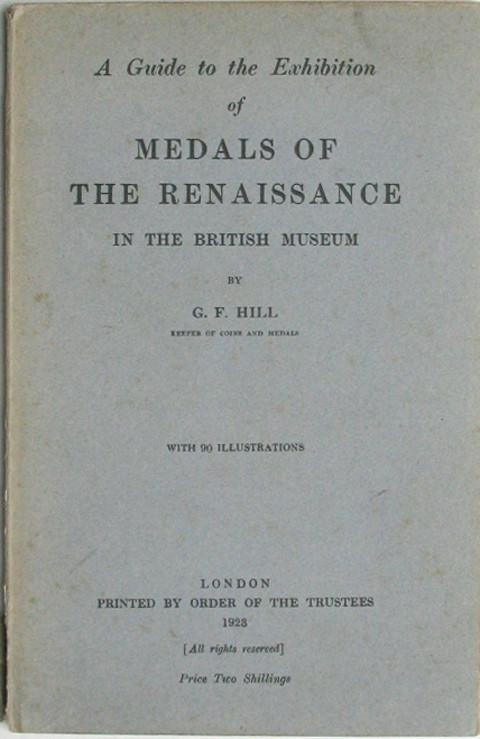 A Guide to the Exhibition of Medals of the Renaissance in the British Museum.
