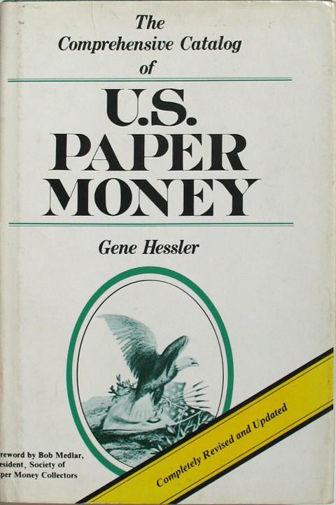 The Comprehensive Catalog of US Paper Money.