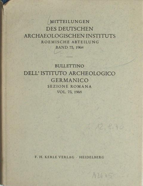 Mitteilungen des Deutschen Archaeologischen Instituts Roemische Abt. 1968