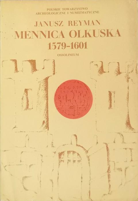 Mennica Olkuska 1579-1601  The Olkusz Mint.