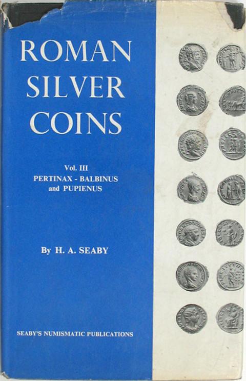 Roman Silver Coins. Vol. III.  Pertinax to Balbinus & Pupienus.