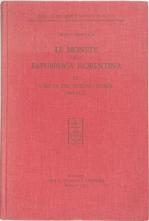 Le monete della Repubblica fiorentina. Vol. IV: Valute del fiorino d'oro (1389-1432).