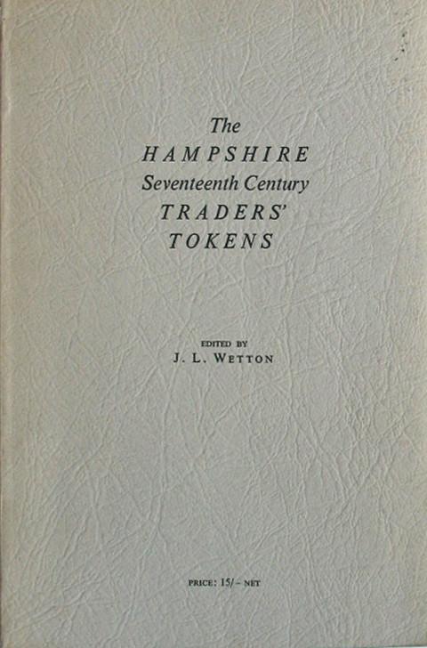 The Hampshire Seventeenth Century Traders' Tokens.