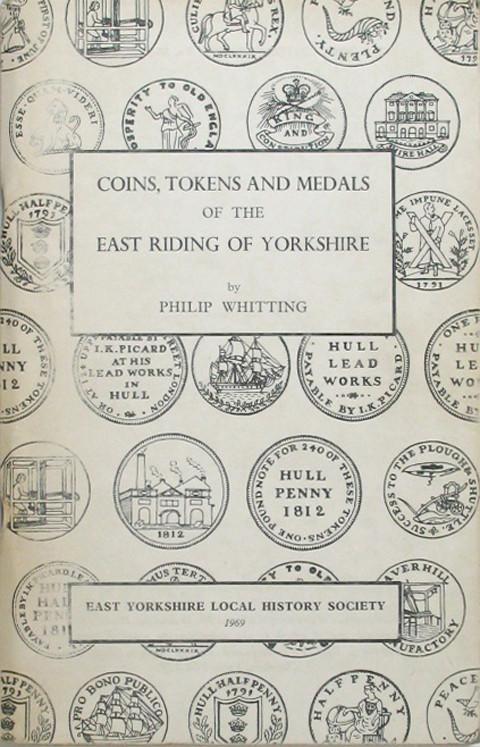 Coins, Tokens and Medals of the East Riding of Yorkshire.