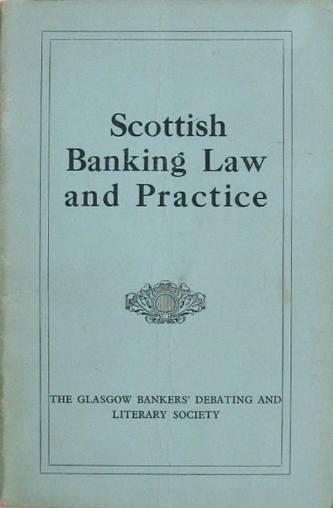Scottish Banking Law and Practice. Vol. I.