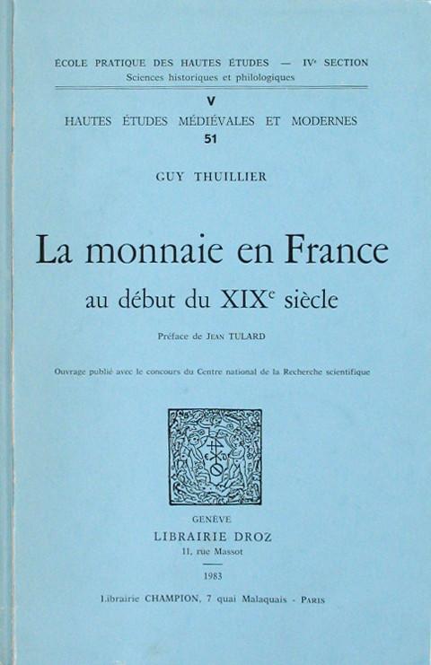 La Monnaie en France au debut du XIXe siecle.