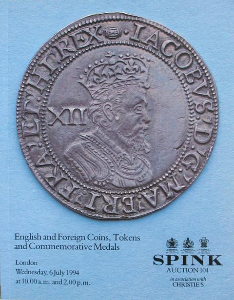 Spink 104  Ancient, English & Foreign Coins & Commemorative medals.