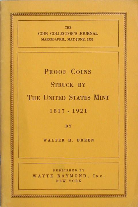 Proof Coins Struck by the United States Mint 1817-1921