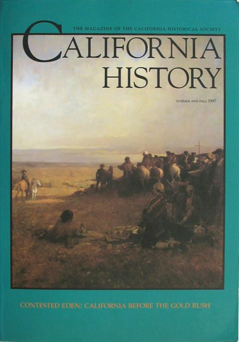 California History.&nbsp; Contested Eden: California before the Gold Rush