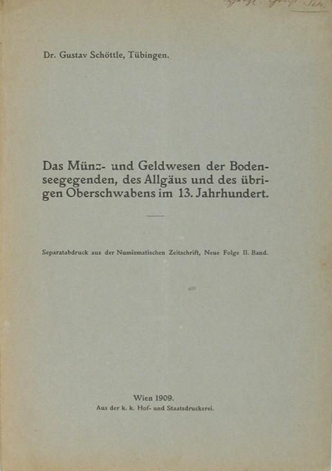 Das M?_nz- und Geldwesen der Bodenseegegenden, des Allg?_us und des ?_brigen Oberschwabens