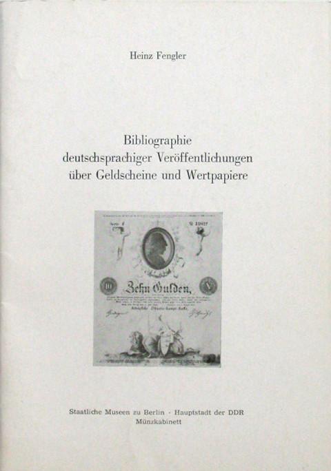 Bibliographie deutschsprachiger Ver&ouml;ffentlichungen &uuml;ber Geldscheine und Wertpapiere.