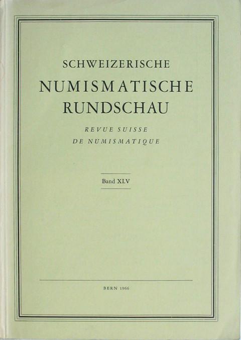 Schweizerische Numismatische Rundschau 1966&nbsp;
