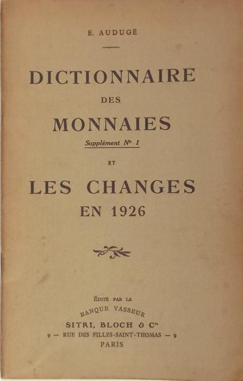 Dictionnaire des Monnaies et Les Changes en 1926.  Supplement No 1.