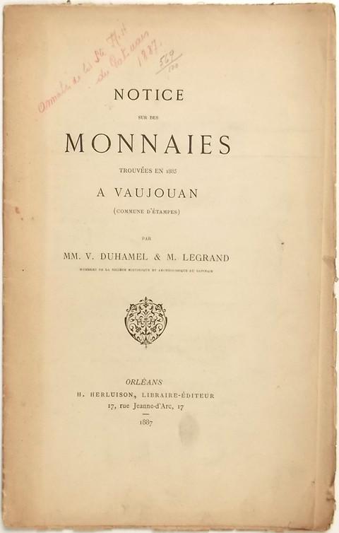 Notice sur des Monnaies trouves en 1885 a Vaujouan