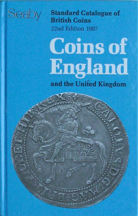 Coins of England & the United Kingdom 1987. Standard Catalogue of ...