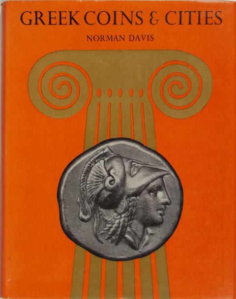 Greek Coins & Cities: Illustrated from the Collection at the Seattle Art Museum.