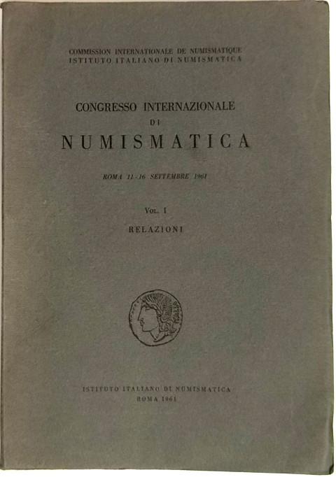 Congresso Internazionale di Numismatica.  Roma 11 - 16 Settembre 1961.  2 vols.