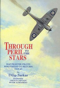 Through Peril to the Stars - Dilip Sarkar - multi signed aviation book
