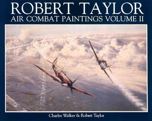Robert Taylor - Air Combat Paintings Volume II - Smaller Size