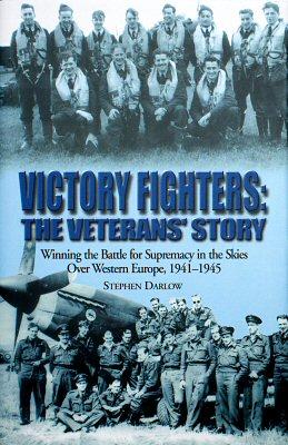 VICTORY FIGHTERS The Veterans Story by Steve Darlow - Limited Edition
