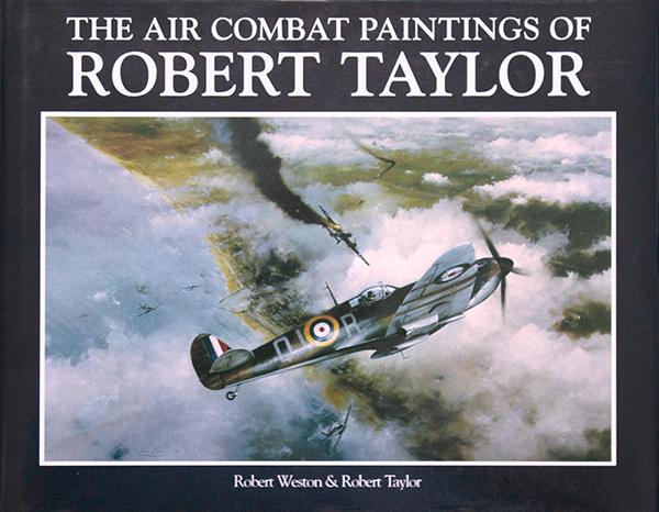 Robert Taylor - Air Combat Paintings Volume I - Smaller Size