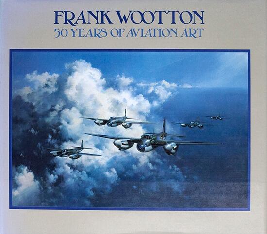 Frank Wootton - 50 Years of Aviation Art - Aviation Art Book