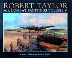 ROBERT TAYLOR AIR COMBAT PAINTINGS VOL V BOOK AND PRINT SET