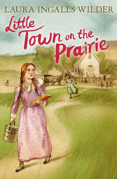 Little Town on the Prairie by Laura Ingalls Wilder (Paperback)