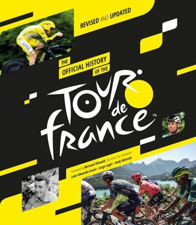 The Official History of the Tour De France by Serge Laget (Hardback)