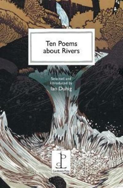 Ian Ruderman Poems Ten poems about rivers by Ian Duhig (Paperback)