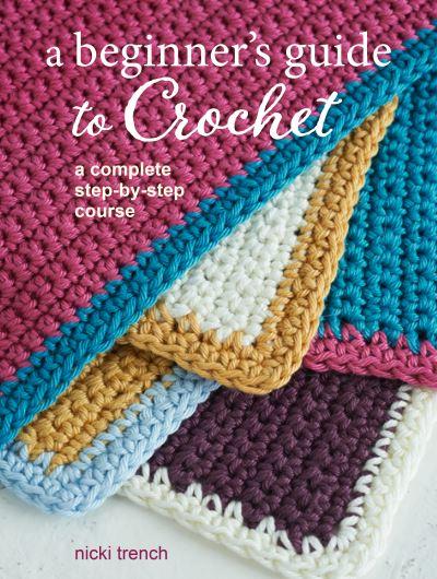 A Beginner's Guide to Crochet by Nicki Trench (Paperback)