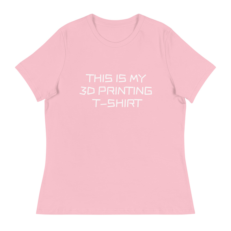 This Is My 3D Printing T-Shirt - Women's Relaxed T-Shirt