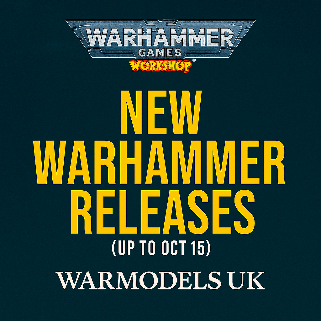 New Games Workshop Releases (Up to Oct 15)