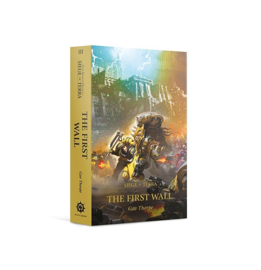 The First Wall Paperback The Horus Heresy Siege of Terra Book 3 Warhammer 40K Novel Featuring the Battle for Terra’s Outer Defenses Against the Traitor Legions.