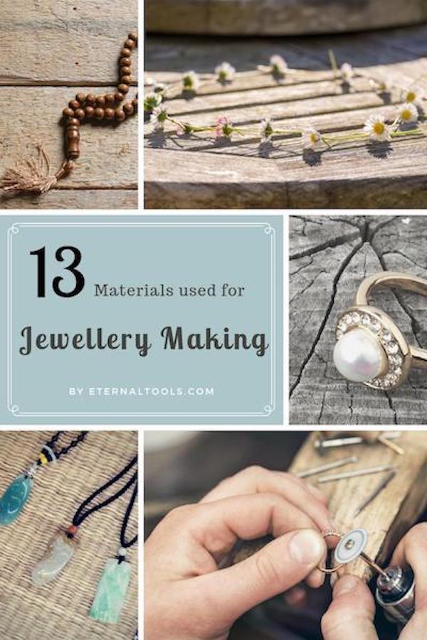 13 Materials Used when Making Jewellery. Metals Stone Glass Clay