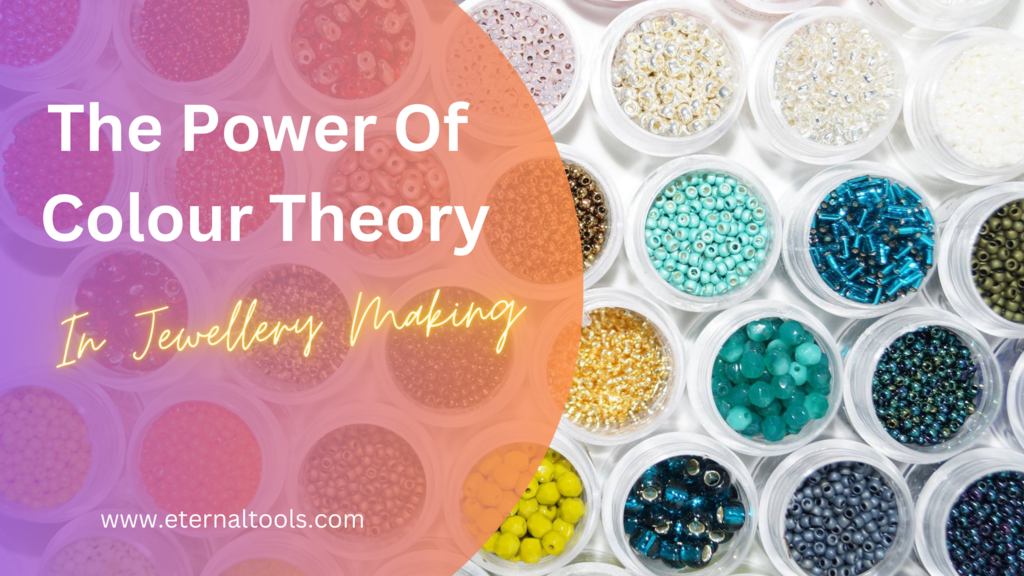 The Power of Colour Theory in Jewellery Making