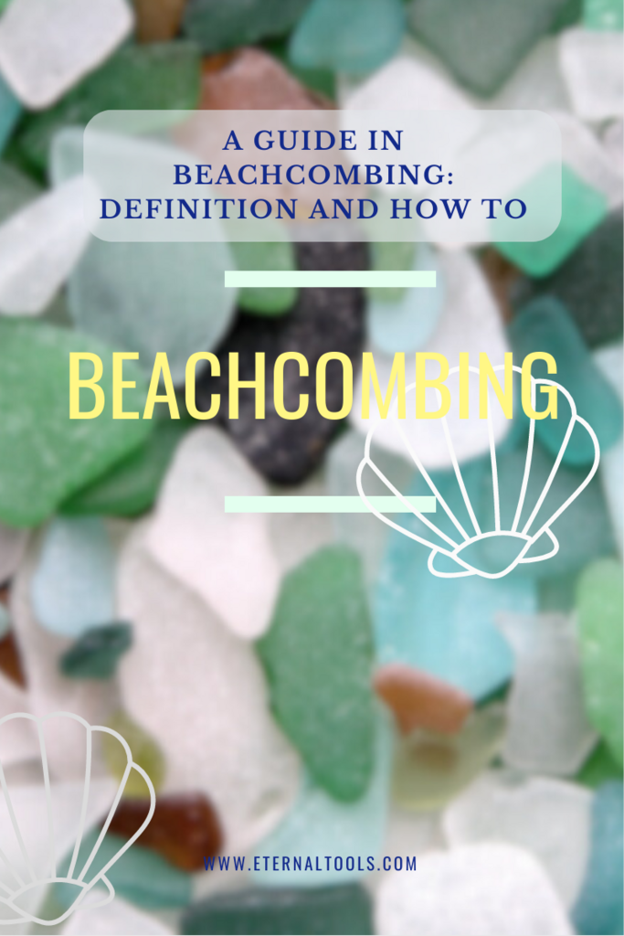 A Guide in Beachcombing: Definition and How To